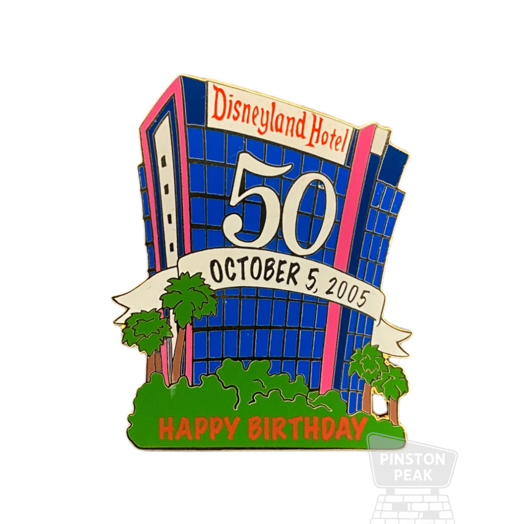 Disneyland Hotel Pin – Happy Birthday 50th Anniversary October 5, 2005